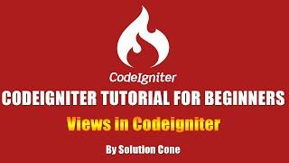 Codeigniter Tutorial for Beginners Step by Step | Views in Codeigniter