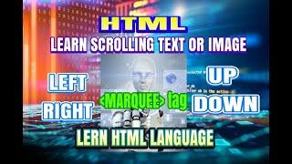 USING HTML HOW TO SCROLL TEXT AND IMAGE left, right, up or down