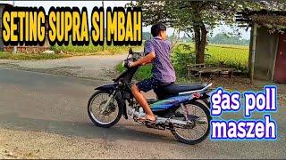 NYORE BERSAMA SUPRA SI MBAH | SETING SUPRA SI MBAH SPEK NGENTOP