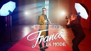 What The Fuck France - La Mode