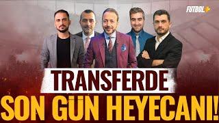 Transferde son gün heyecanı! | MOBİLE ÖZEL