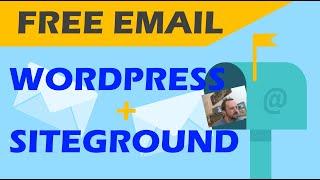 Free Email Account For WordPress Site - Beginner Tutorial Using SiteGround