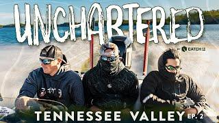 Unchartered: Tennessee Valley Pt. 2 featuring 1Rod1Reel, YakPak and Nordbye!