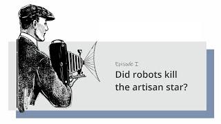 Story Flix – Episode 1: Did robots kill the artisan star?