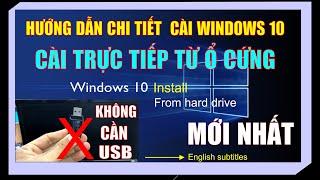 Hướng dẫn cài Win10 trực tiếp từ ổ cứng | Instructions to install Win10 directly from the hard drive