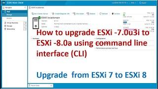 How to upgrade ESXi 7.0 to ESXi 8.0 via command line interface ? | How to Upgrade ESXi 7 to ESXi 8 ?
