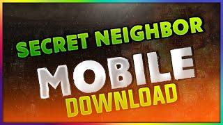  Secret Neighbor Download for Mobile ! How To install and Play Secret Neighbor On Android & iOS 