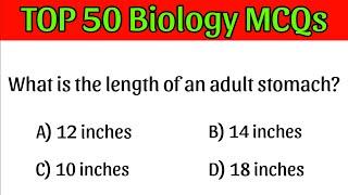 Top 50 biology MCQ | | Biology mcqs 2024 | Biology Mcq | biology class 12th Mcq