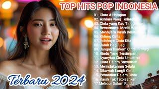 Lagu Pop Indonesia Terbaru dan Terpopuler 2024 I Lagu Top Hits 2024