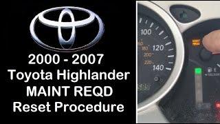 2000 - 2007 Toyota Highlander MAINT REQD Light Reset