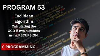 Program to calculate GCD of two numbers using recursion in C. (Euclidean algorithm).