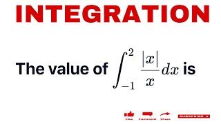 Evaluate ∫|x|/x dx for x ∈ [-1,2] Integration 12th CBSE Imp Question