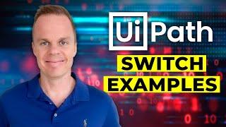 UiPath: Examples with Switch (string, integer and boolean)