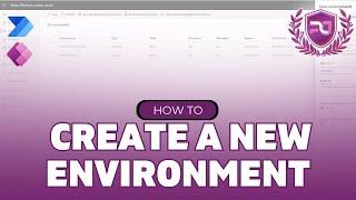 How To Create A Power Platform Environment