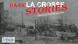 Dark La Crosse Stories Episode 11: Frankie La Salle talks about city's Red Light District