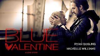 Blue Valentine (2010) Movie || Ryan Gosling, Michelle Williams, Faith Wladyka || Review and Facts