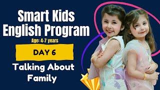 Day 6 Talking About Family | Smart Kids | English Speaking Course for Kids #englishspeaking