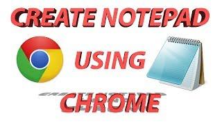 Create Instant Notepad File Using Chrome Browser