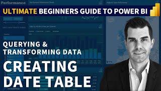 Ultimate Beginners Guide to Power BI 2021 - Creating A Date Table (1.4)