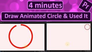 How to Draw Animated Circle & Used It in Premiere Pro