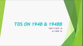 Deduction Sec 194B and Sec 194BB for the F.Y. 2019 - 20 & A.Y. 2020 - 21