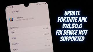 Update Fortnite Apk V18.30.0 Fix Device not Supported for Android devices