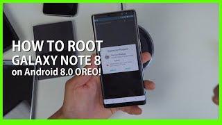 How to Root Galaxy Note 8 on Android 8.0 Oreo!