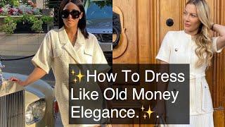 How to dress like old money Elegance.The Elegant Academy 