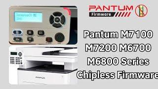 #pantum  M7105 M7200 M6700 M6800 Chipless #firmware