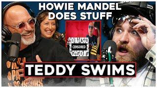Howie Finally Opens Up About Prolapse with Teddy Swims | Howie Mandel Does Stuff #99