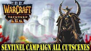 WARCRAFT 3 REFORGED | Sentinel Campaign - All Cutscenes & Cinematics (Game Movie) - 2020