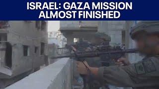 Israeli officials say forces almost finished with Gaza mission | FOX 7 Austin