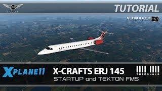 X-Plane 11 | X-Crafts ERJ E145 | Cold and Dark Startup | Tekton FMS | Tutorial