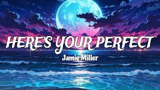 Jamie Miller - Here's Your Perfect (Speed Up + Reverb)