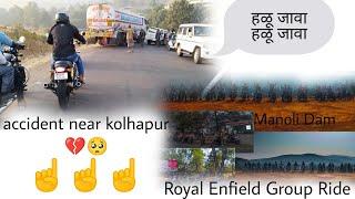 Kolhapur Accident | Motor India Royal Enfield Group Ride | Manoli Dam |