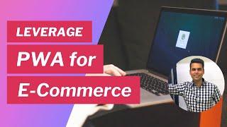 Guide to PWA for E-Commerce stores (2021 tutorial)