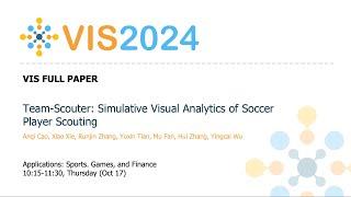 Team-Scouter: Simulative Visual Analytics of Soccer Player Scouting - Fast Forward | VIS 2024