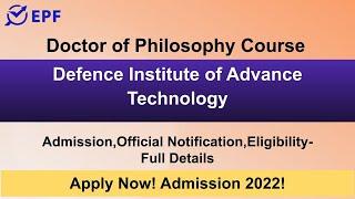 Doctor of Philosophy Course by Defence Institute of Advance Technology for the Academic year 2022-23