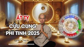 Cửu cung phi tinh năm 2025 Ất Tỵ | Huyền không phi tinh năm 2025 | Khải Toàn phong thủy