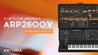 How To Use ARP2600V with King Unique - Overview