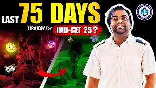 Last 75 days Strategy for IMUCET, Best Book? How to Prepare? More Tips!!| Merchant Navy | IMUCET