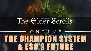 Elder Scrolls Online: The Champion System & The Future Of ESO In 2019