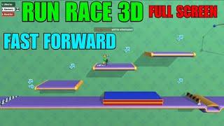 Run Race 3D FAST FORWARD Gameplay || FULL SCREEN BY. GAMERZ TOPER