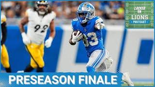 Locked On Lions POSTCAST: Detroit Lions DEFEAT Pittsburgh Steelers 24-17 In Final Preseason Game