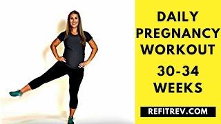 DAILY PREGNANCY WORKOUT: 30-34 weeks