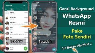 Cara Terbaru Mengganti Background WhatsApp Resmi Pake Foto Sendiri