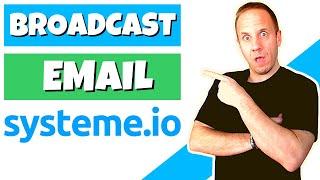 Systeme.IO Tutorial - How to Send A Broadcast Email with Systeme.IO - Day 13 of 25 with Systeme.IO