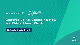 Generative #AI: Changing How We Think About Work | LinkedIn Audio Event Recording