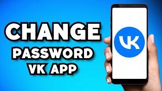 How To Change Password on VK App (2023 Guide)