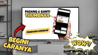 Cara Mengganti Thumbnail YouTube di Aplikasi YouTube Studio - Tutorial YouTube